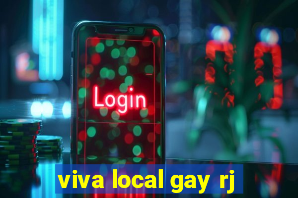 viva local gay rj